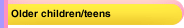 Older children/teens
